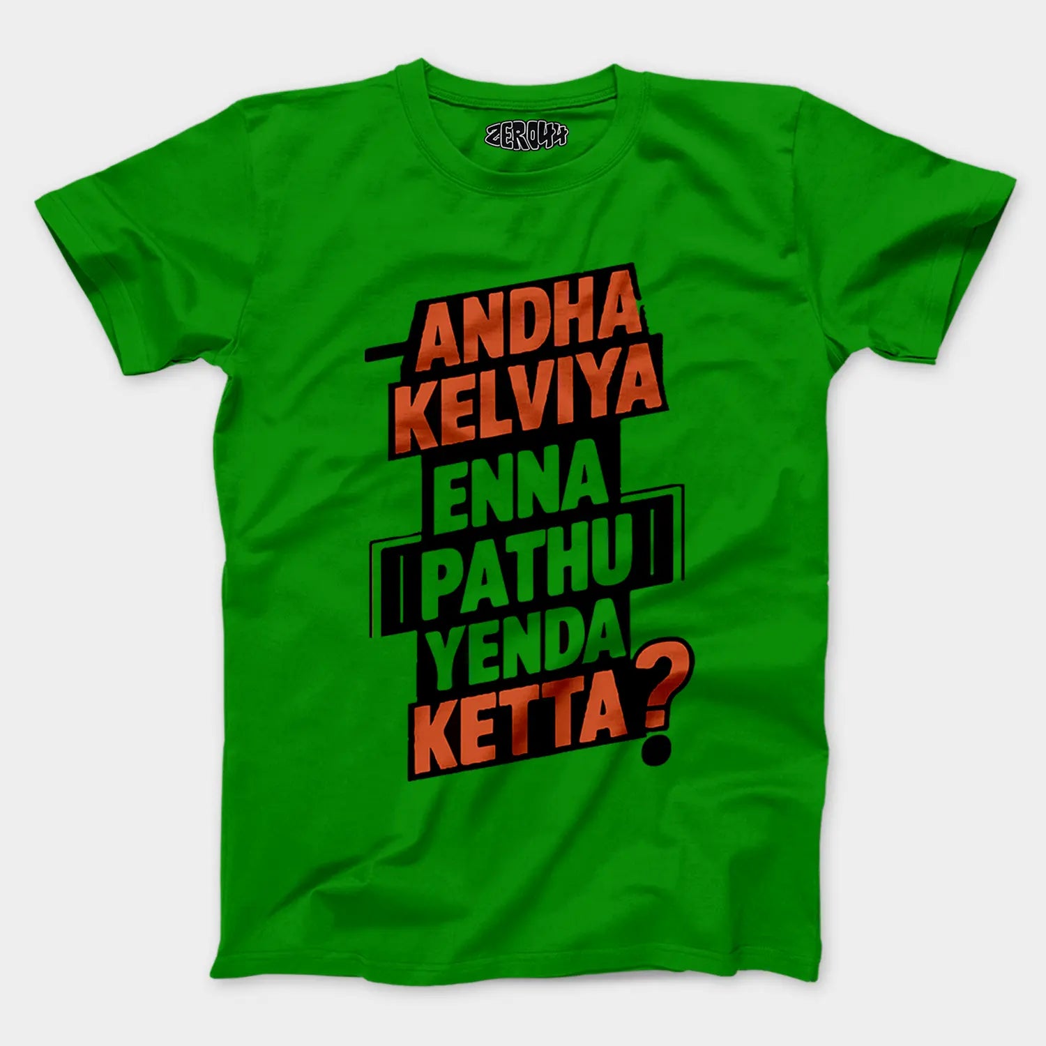 Andha Kelviya Enna Pathu Yenda Ketta Men/Unisex T-Shirt in Flag Green Color