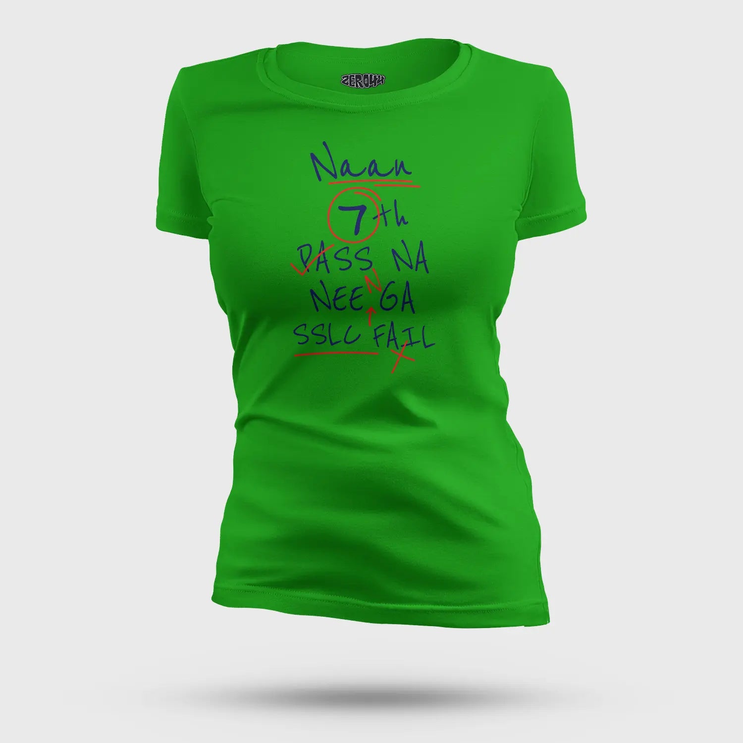Naan 7Th Pass Na, Neenge Sslc Fail Women's T-Shirt in Flag Green Color