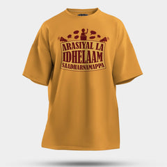 Arasiyal La Idhellam Saadharnamappa Men/Unisex Oversized T-Shirt in Golden Yellow Color