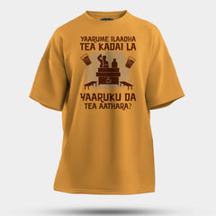 Yaarume Ilaadha Tea Kadai La Yaaruku Da Tea Aathara? Men/Unisex Oversized T-Shirt in Golden Yellow Color