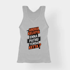 Andha Kelviya Enna Pathu Yenda Ketta Women's Tank Top in Grey Melange Color