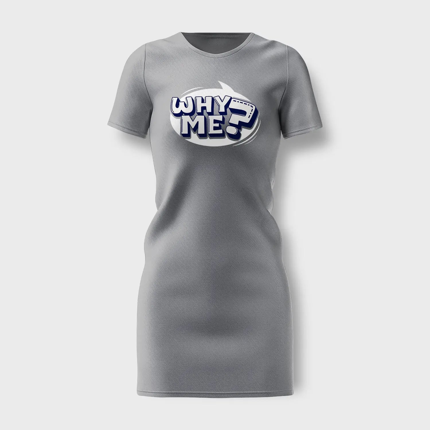 Why Me? Women's T-Shirt Dress in Grey Melange Color