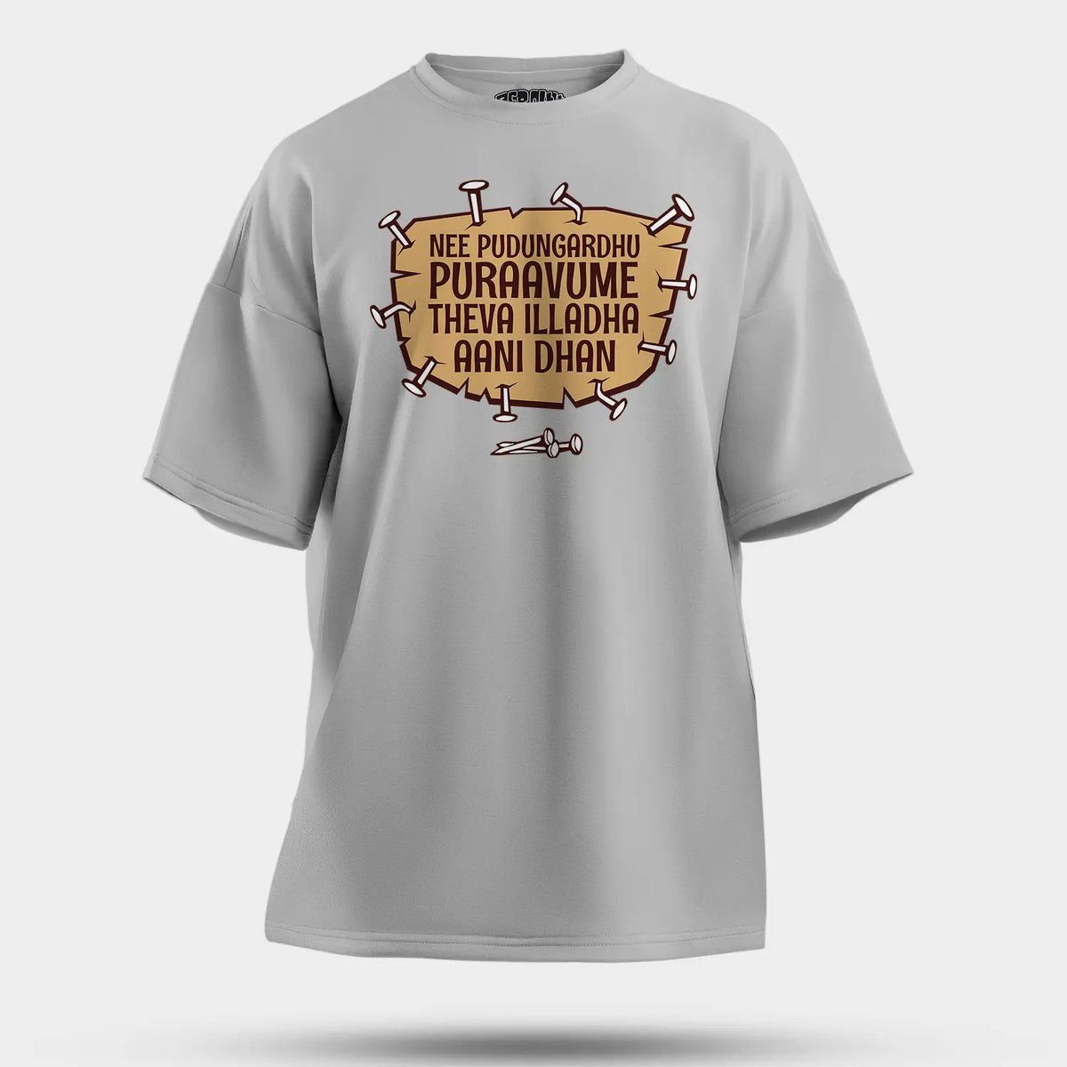 Nee Pudungurathu Puraavume Theva Illadha Aani Dhan Men/Unisex Oversized T-Shirt in Grey Melange Color