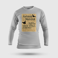 Aahaaa Namma Bittu Nama Kitaye Podarane Men/Unisex Long Sleeve T-Shirt in Grey Melange Color