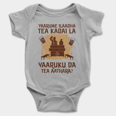 Yaarume Ilaadha Tea Kadai La Yaaruku Da Tea Aathara? Onesie/Romper in Grey Melange Color