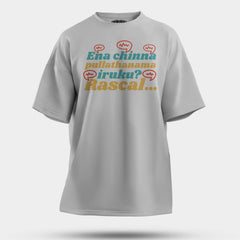 Ena Chinna Pulla Thanama Iruku Rascal Men/Unisex Oversized T-Shirt in Grey Melange Color