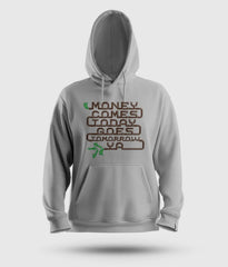 Money Comes Today Goes Tomorrow Ya Men/Unisex Hoodie in Grey Melange Color