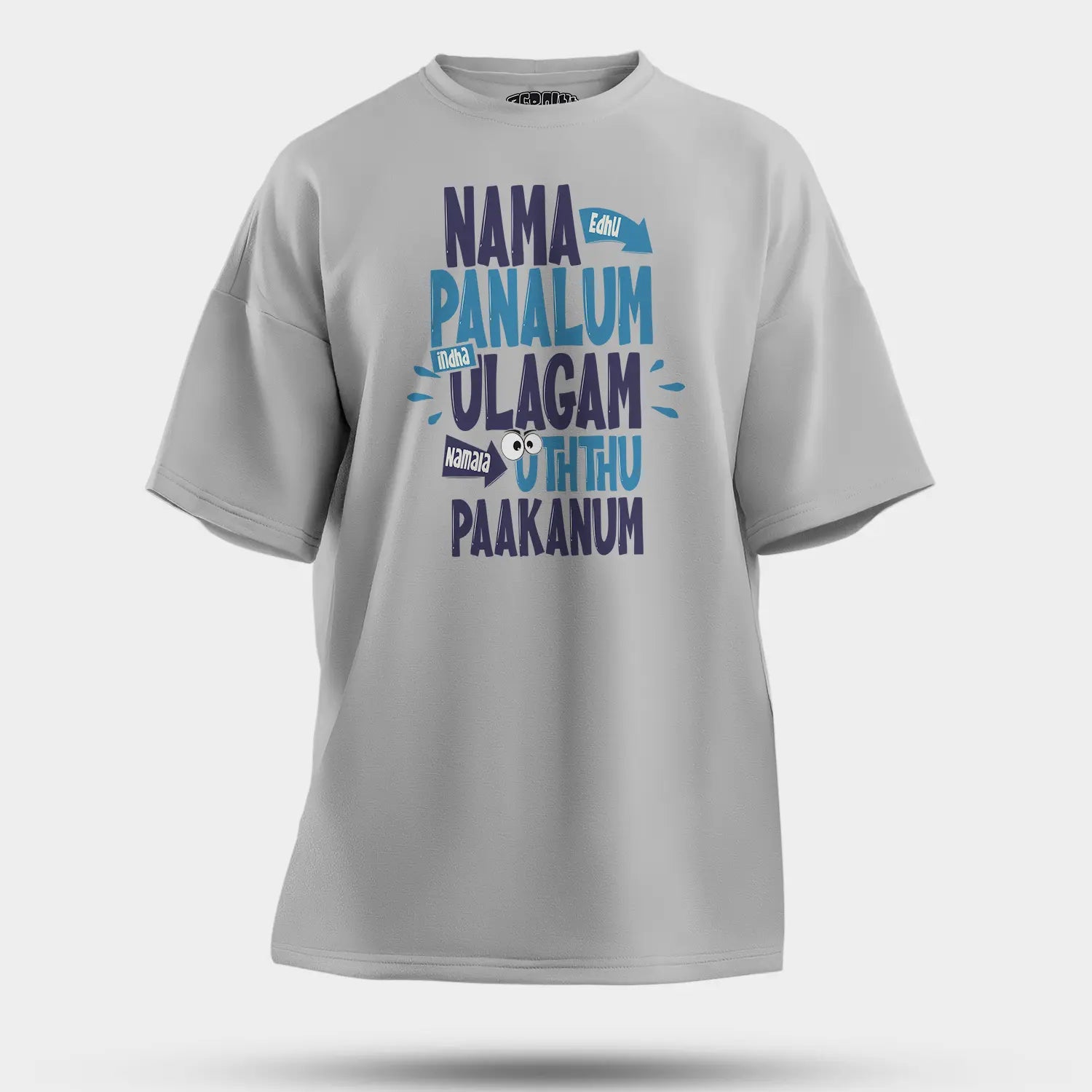 Nama Edhu Panalum Indha Ulagam Namala Uththu Paakanum Men/Unisex Oversized T-Shirt in Grey Melange Color