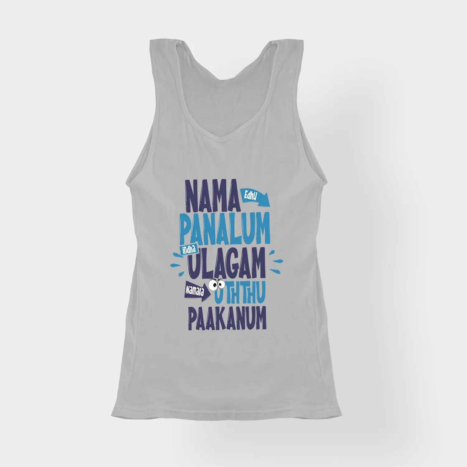 Nama Edhu Panalum Indha Ulagam Namala Uththu Paakanum Women's Tank Top in Grey Melange Color