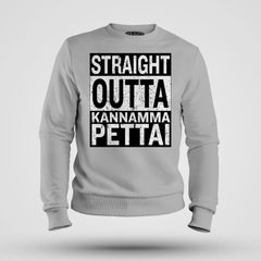 Straight Outta Kannamma Pettai Men/Unisex Sweatshirt in Grey Melange Color