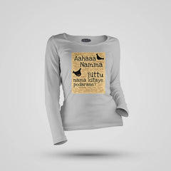 Aahaaa Namma Bittu Nama Kitaye Podarane Women's Long Sleeve T-Shirt in Grey Melange Color