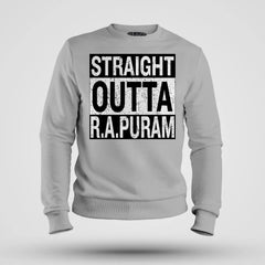 Straight Outta R.a Puram Men/Unisex Sweatshirt in Grey Melange Color