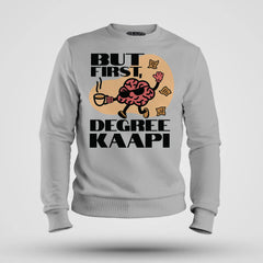 But First Degree Kaapi Men/Unisex Sweatshirt in Grey Melange Color