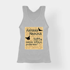 Aahaaa Namma Bittu Nama Kitaye Podarane Women's Tank Top in Grey Melange Color