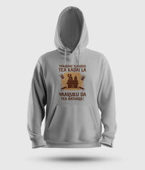 Yaarume Ilaadha Tea Kadai La Yaaruku Da Tea Aathara? Men/Unisex Hoodie in Grey Melange Color