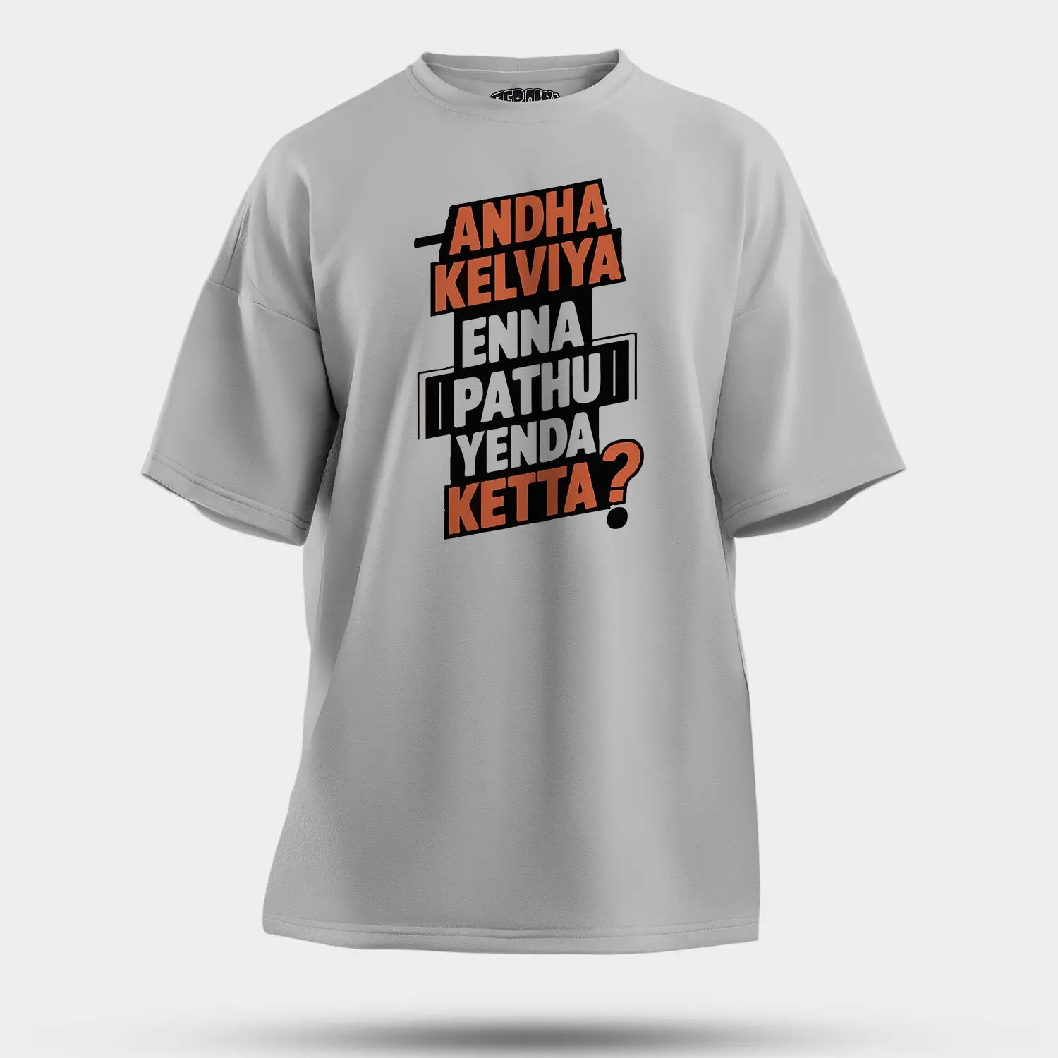 Andha Kelviya Enna Pathu Yenda Ketta Men/Unisex Oversized T-Shirt in Grey Melange Color