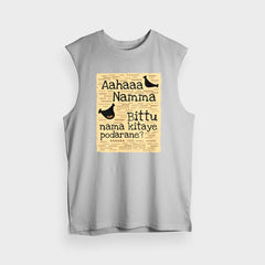 Aahaaa Namma Bittu Nama Kitaye Podarane Men/Unisex Tank Top in Grey Melange Color