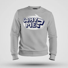 Why Me? Men/Unisex Sweatshirt in Grey Melange Color