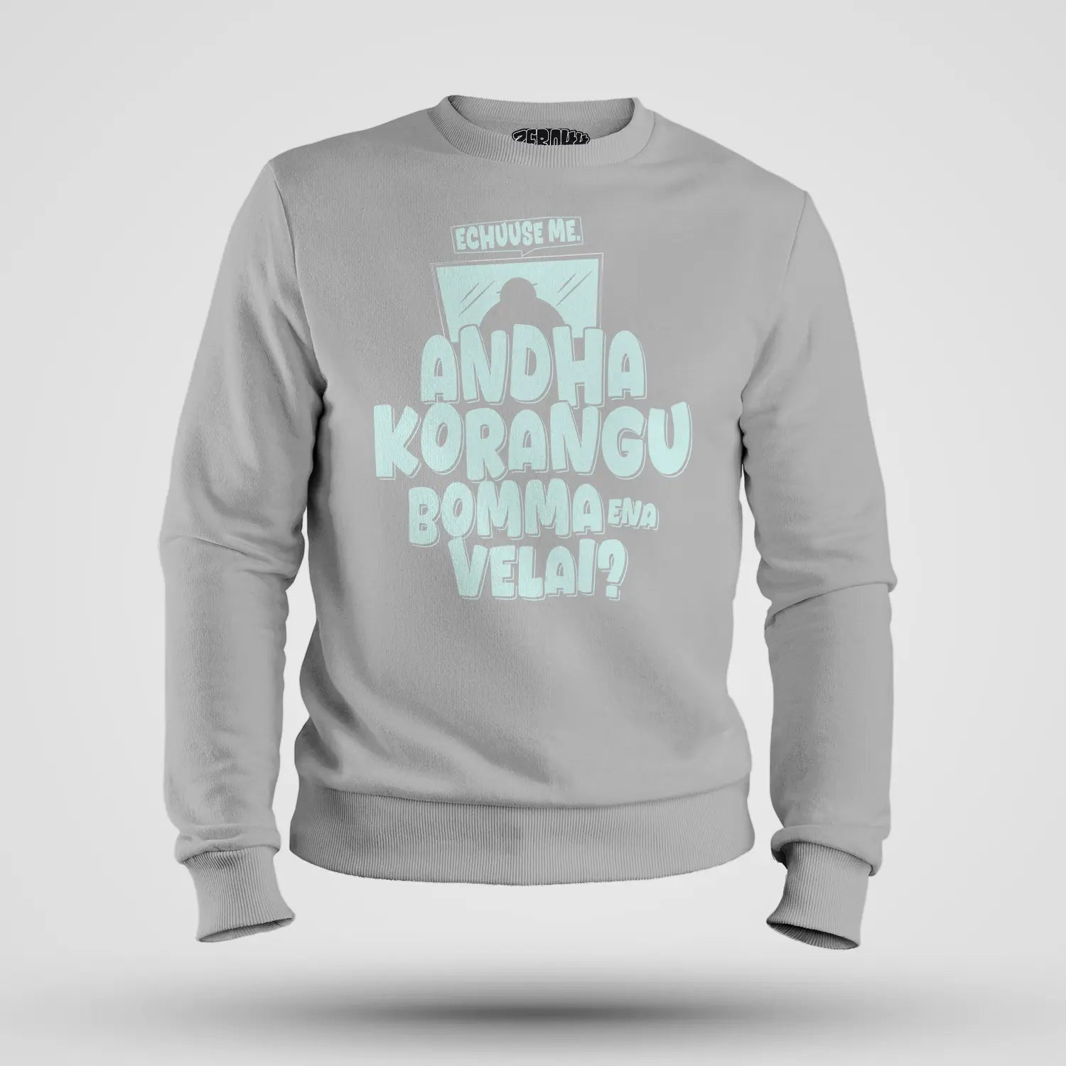 Echuuse Me Andha Korangu Bomma Ena Velai Men/Unisex Sweatshirt in Grey Melange Color
