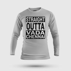 Straight Outta Vada Chennai Men/Unisex Long Sleeve T-Shirt in Grey Melange Color