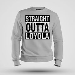 Straight Outta Loyola Men/Unisex Sweatshirt in Grey Melange Color