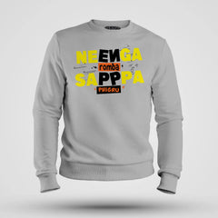 Neenga Romba Sappaa Phigru Men/Unisex Sweatshirt in Grey Melange Color
