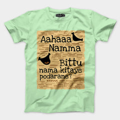 Aahaaa Namma Bittu Nama Kitaye Podarane Men/Unisex T-Shirt in Jade Color