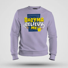 Babyma Belieuv Me Men/Unisex Sweatshirt in Lavender Color