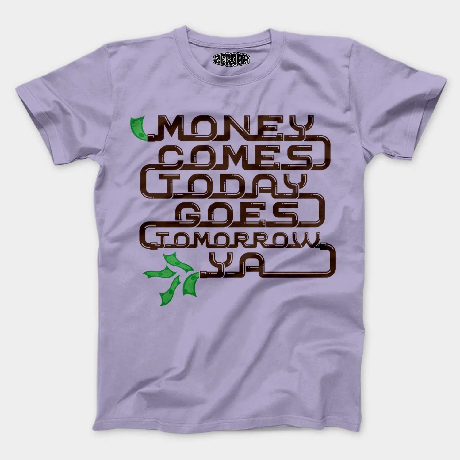 Money Comes Today Goes Tomorrow Ya Men/Unisex T-Shirt in Lavender Color