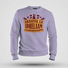 Arasiyal La Idhellam Saadharnamappa Men/Unisex Sweatshirt in Lavender Color