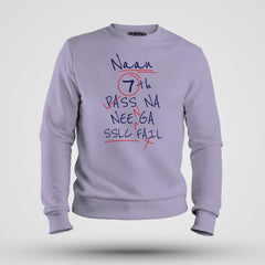 Naan 7Th Pass Na, Neenge Sslc Fail Men/Unisex Sweatshirt in Lavender Color