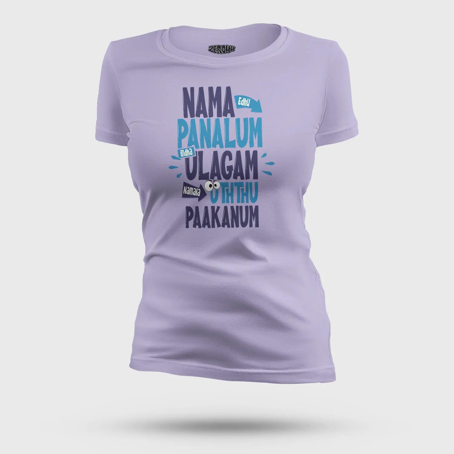 Nama Edhu Panalum Indha Ulagam Namala Uththu Paakanum Women's T-Shirt in Lavender Color