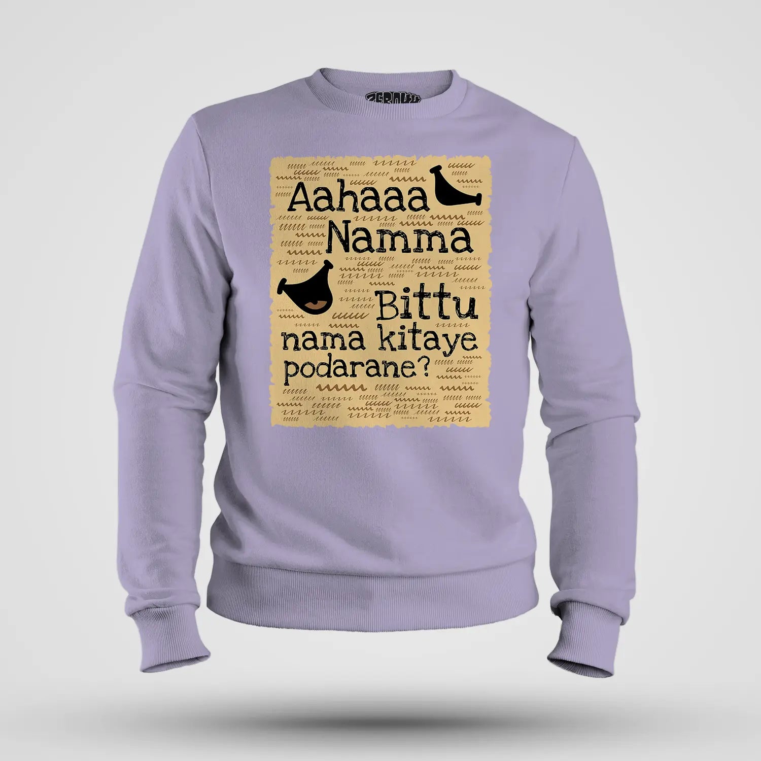 Aahaaa Namma Bittu Nama Kitaye Podarane Men/Unisex Sweatshirt in Lavender Color