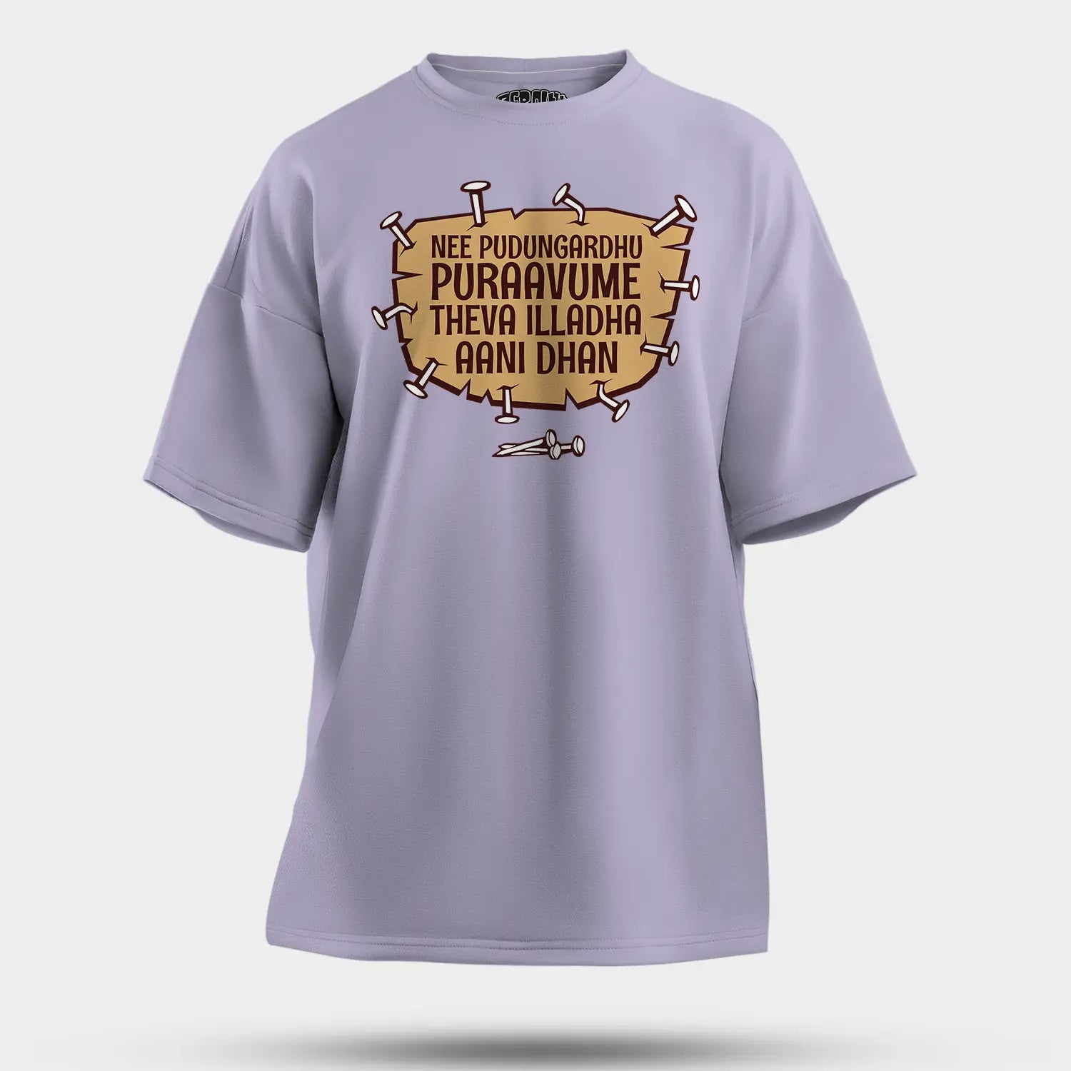 Nee Pudungurathu Puraavume Theva Illadha Aani Dhan Men/Unisex Oversized T-Shirt in Lavender Color