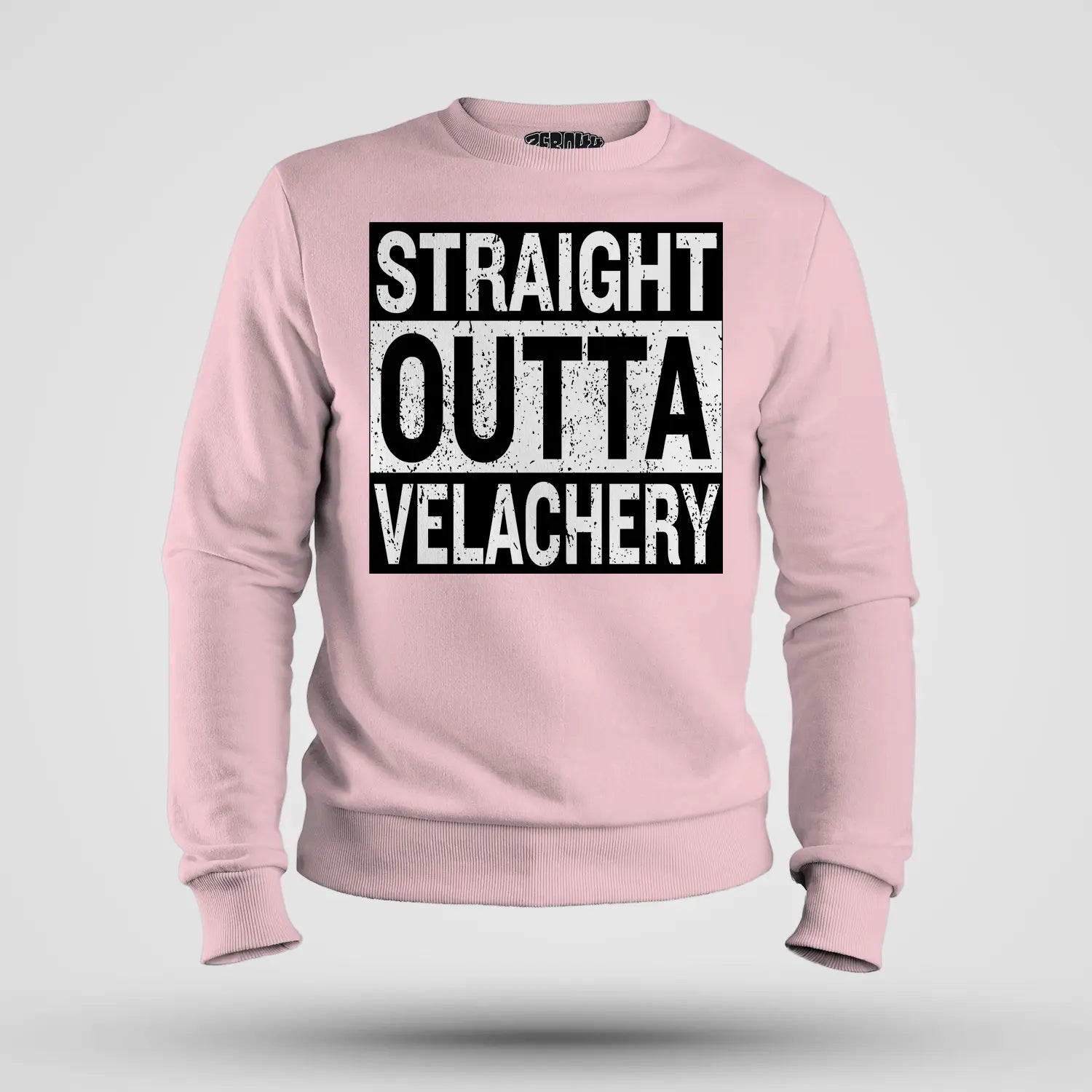 Straight Outta Velachery Men/Unisex Sweatshirt in Light Baby Pink Color