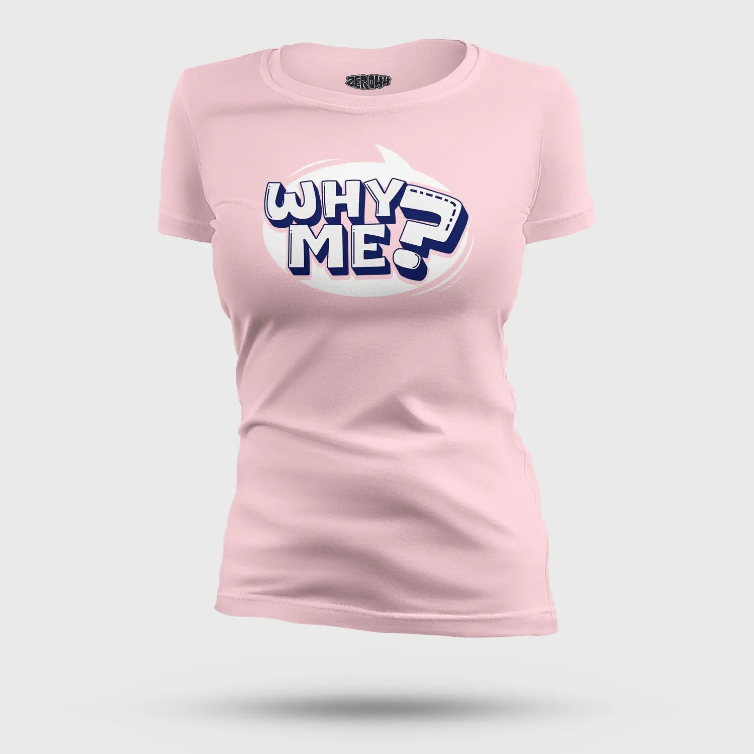 Why Me? Women's T-Shirt in Light Baby Pink Color
