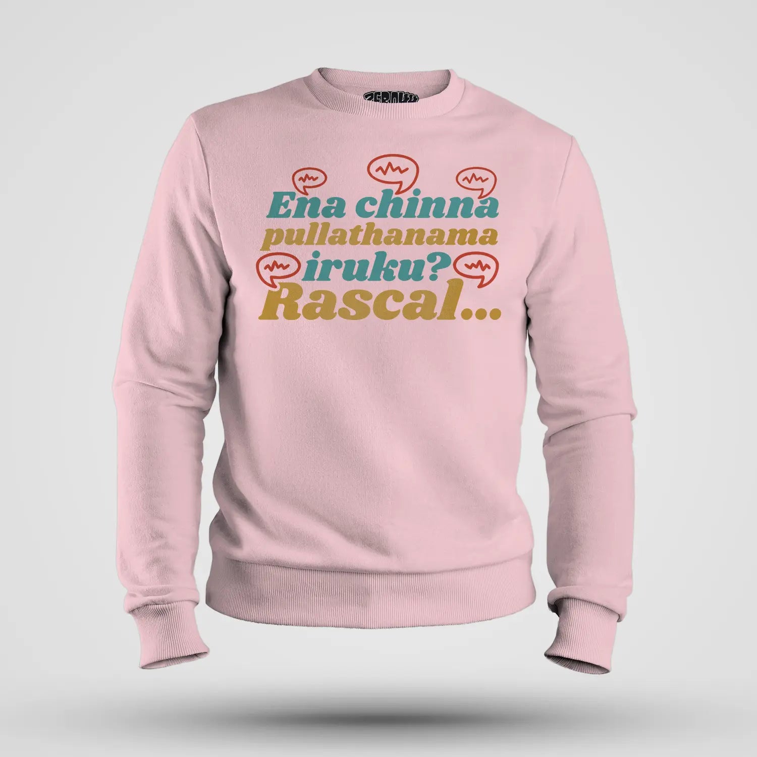 Ena Chinna Pulla Thanama Iruku Rascal Men/Unisex Sweatshirt in Light Baby Pink Color