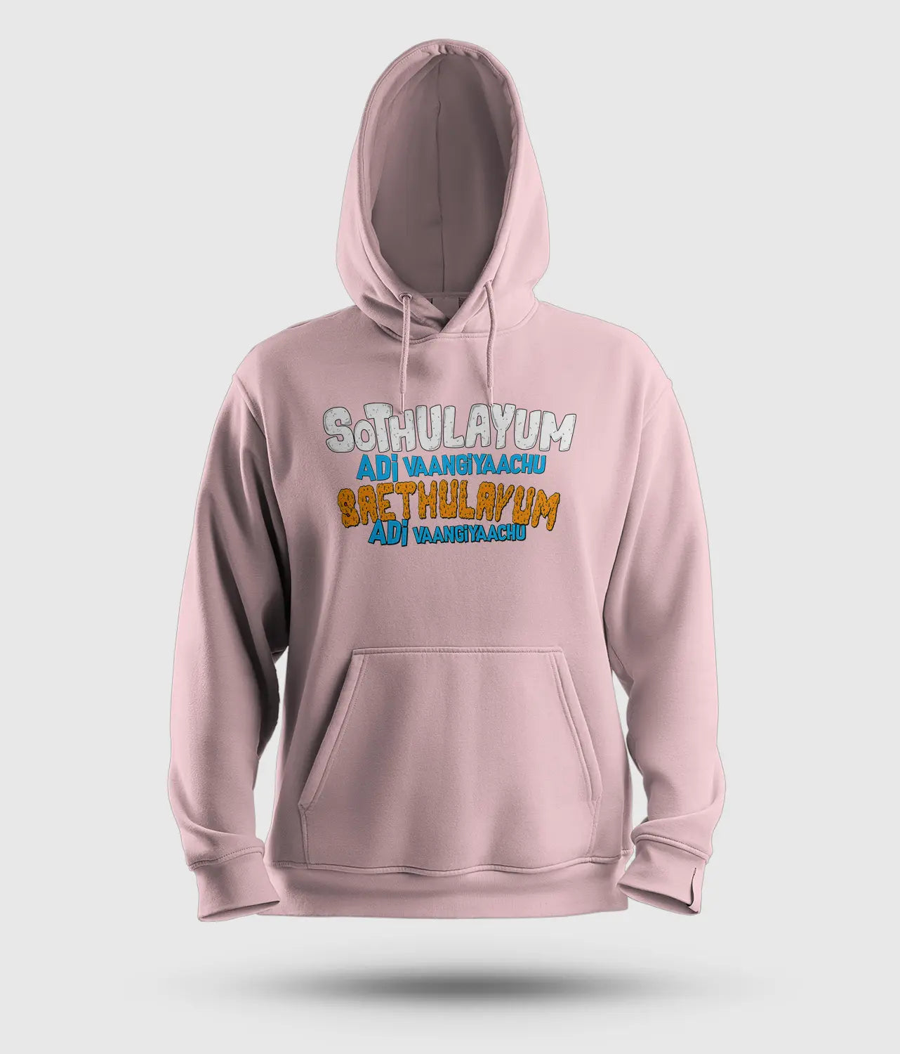 Sothulayum Adi Vaangiyaachu Saethulayum Adi Vaangiyaachu Men/Unisex Hoodie in Light Baby Pink Color