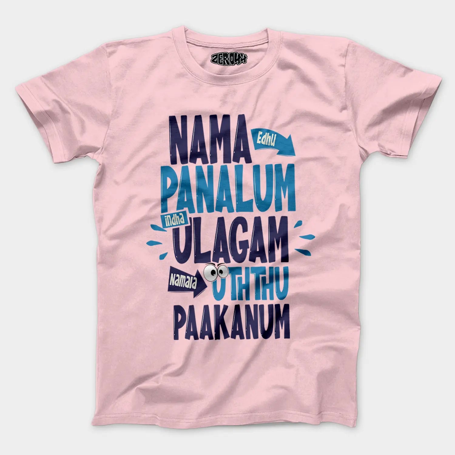 Nama Edhu Panalum Indha Ulagam Namala Uththu Paakanum Men/Unisex T-Shirt in Light Baby Pink Color