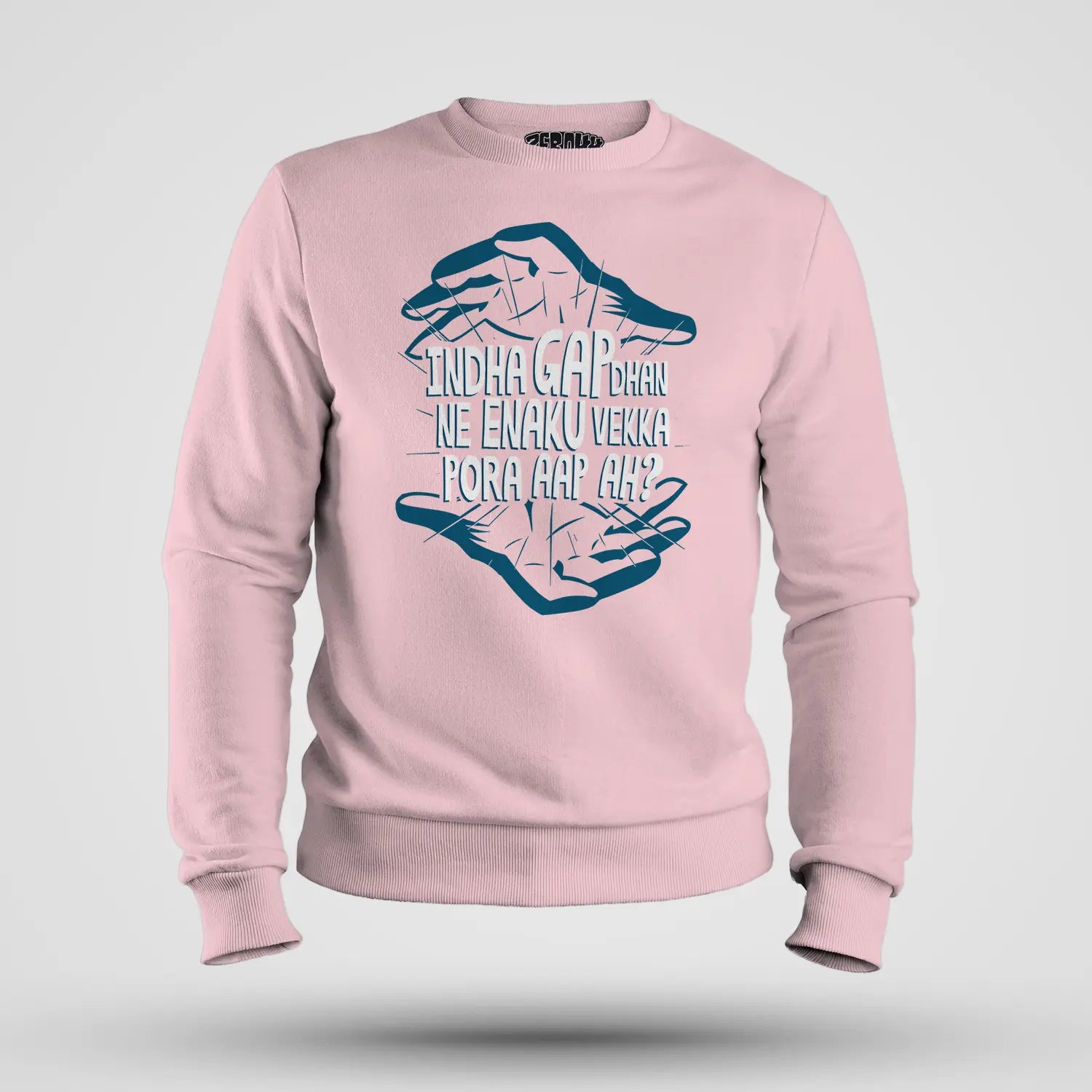 Indha Gap Dhan Ne Enaku Vekka Pora Aap Ah? Men/Unisex Sweatshirt in Light Baby Pink Color