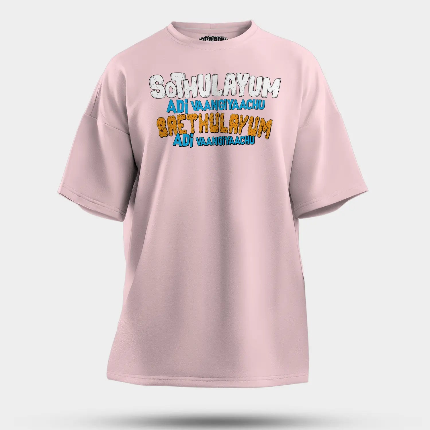 Sothulayum Adi Vaangiyaachu Saethulayum Adi Vaangiyaachu Men/Unisex Oversized T-Shirt in Light Baby Pink Color