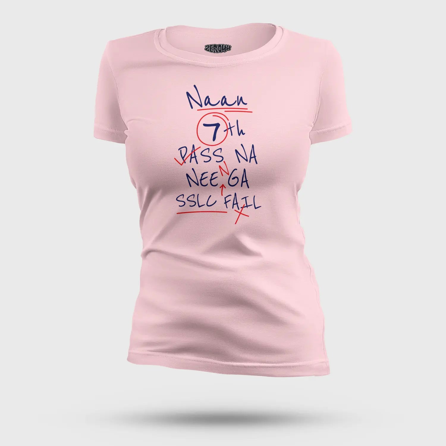 Naan 7Th Pass Na, Neenge Sslc Fail Women's T-Shirt in Light Baby Pink Color