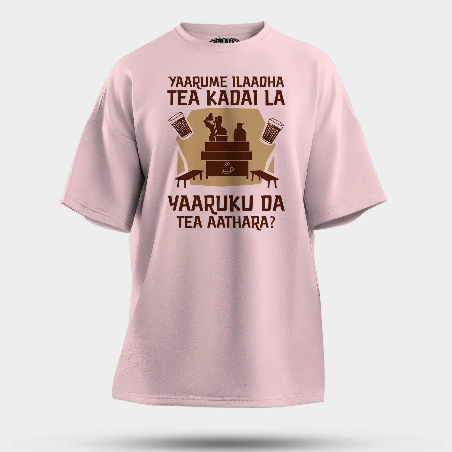 Yaarume Ilaadha Tea Kadai La Yaaruku Da Tea Aathara? Men/Unisex Oversized T-Shirt in Light Baby Pink Color