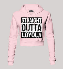 Straight Outta Loyola Women's Crop Hoodies in Light Baby Pink Color