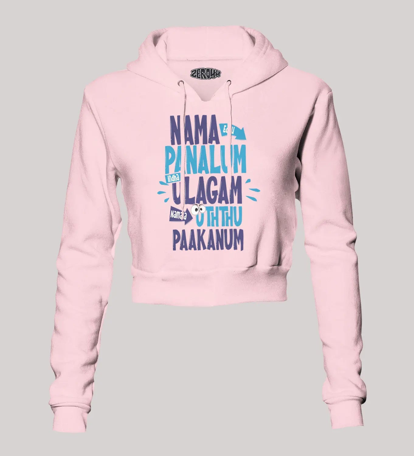 Nama Edhu Panalum Indha Ulagam Namala Uththu Paakanum Women's Crop Hoodies in Light Baby Pink Color