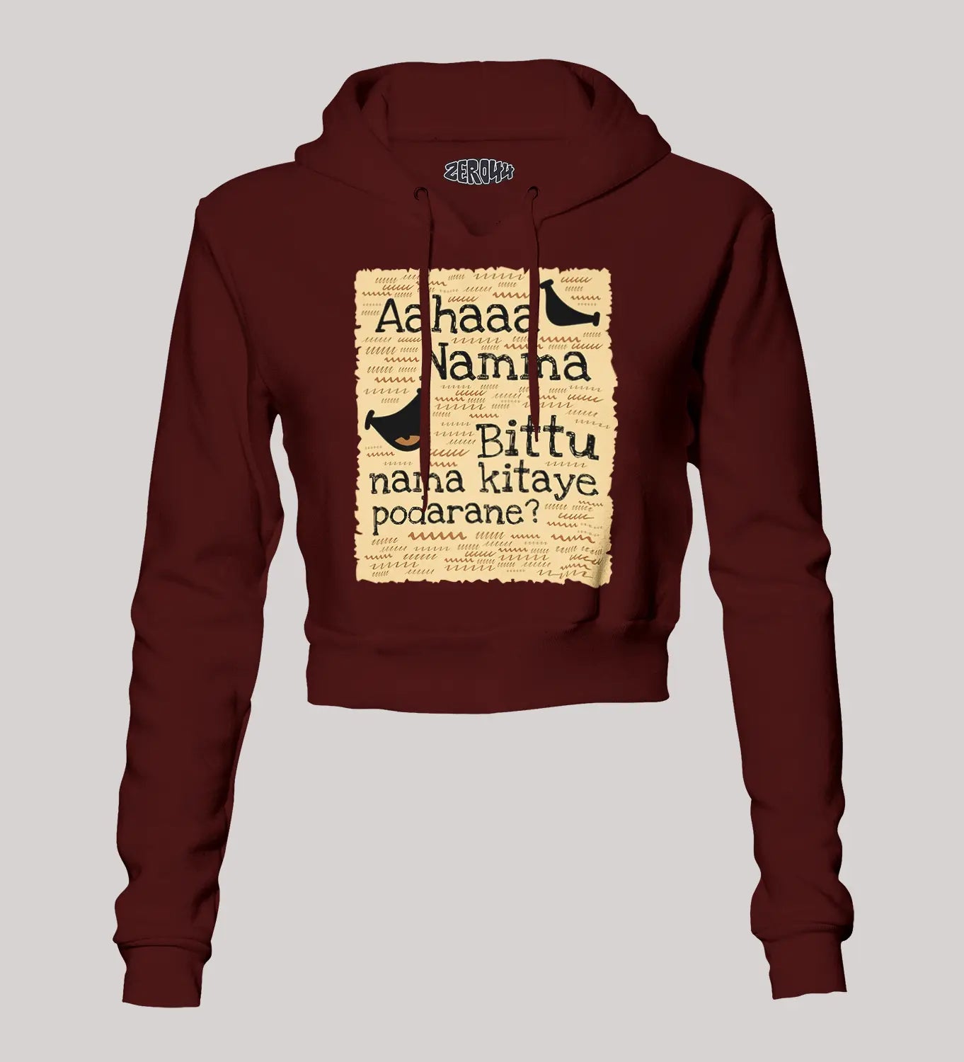 Aahaaa Namma Bittu Nama Kitaye Podarane Women's Crop Hoodies in Maroon Color