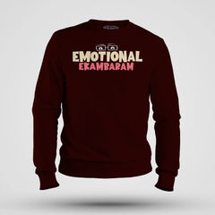 Emotional Ekambaram Men/Unisex Sweatshirt in Maroon Color