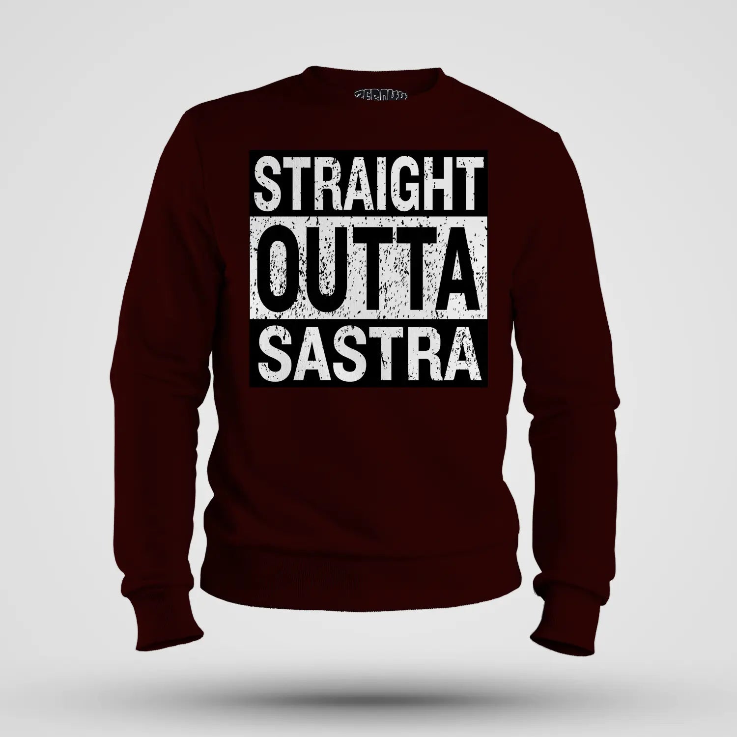 Straight Outta Sastra Men/Unisex Sweatshirt in Maroon Color