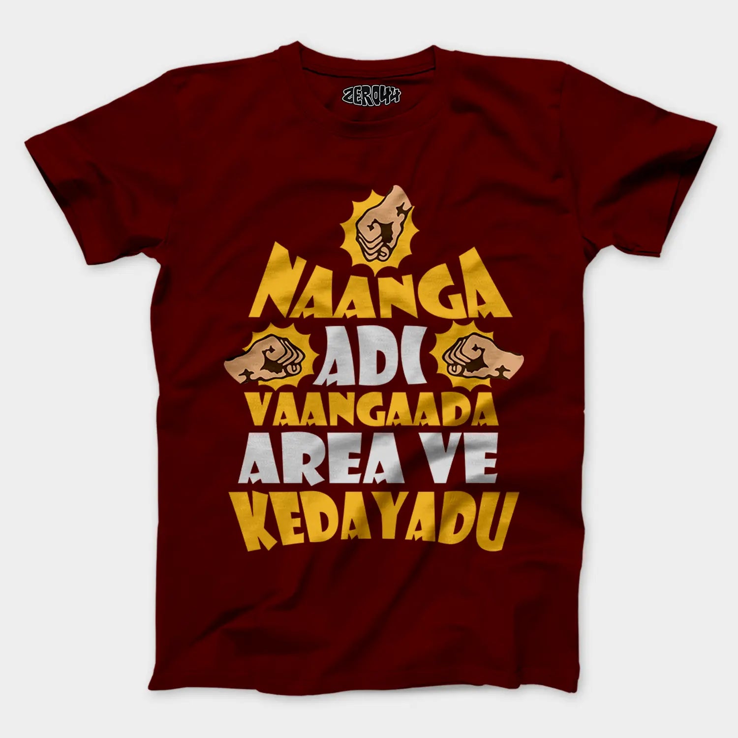 Naanga Adi Vaangada Area Ve Kedayadu Men/Unisex T-Shirt in Maroon Color