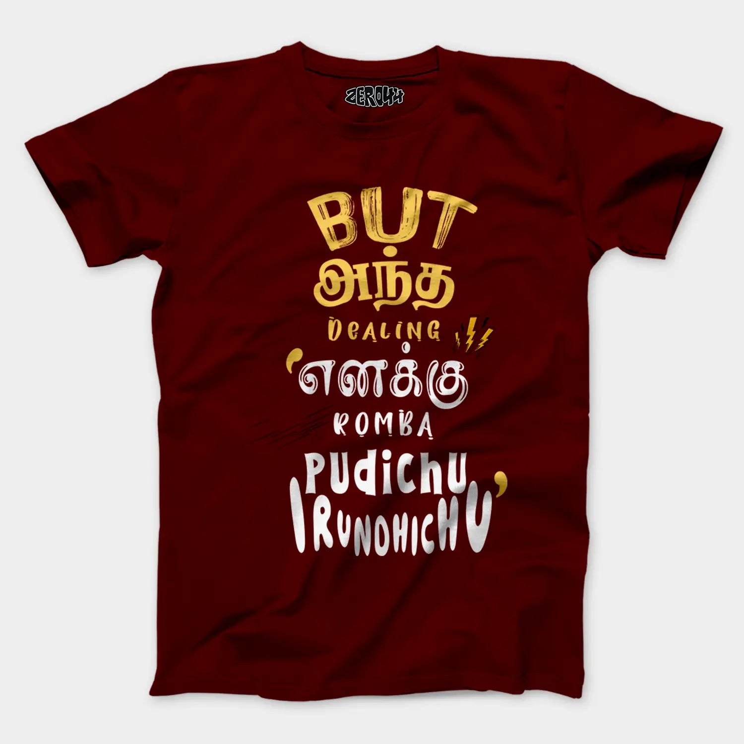 But Antha Dealing Enaku Romba Pudichu Irundhichu Men/Unisex T-Shirt in Maroon Color